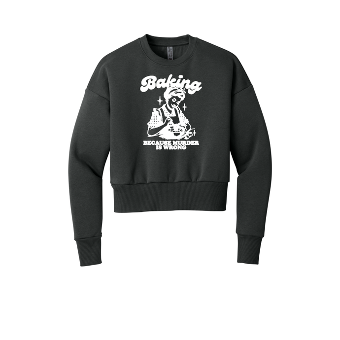 Women Sweatshirt: Baking is Good